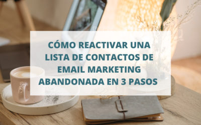 3 pasos para reactivar lista de contactos email marketing